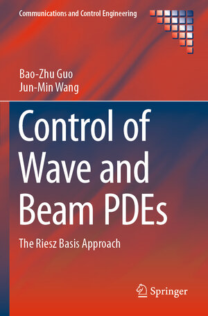 Buchcover Control of Wave and Beam PDEs | Bao-Zhu Guo | EAN 9783030124830 | ISBN 3-030-12483-5 | ISBN 978-3-030-12483-0
