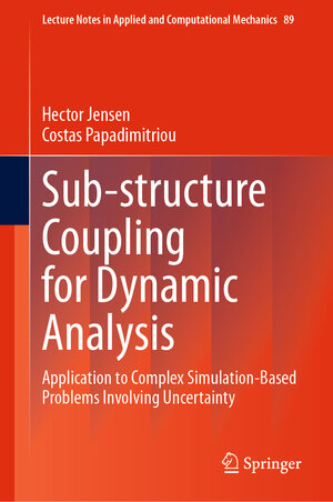 Buchcover Sub-structure Coupling for Dynamic Analysis | Hector Jensen | EAN 9783030128197 | ISBN 3-030-12819-9 | ISBN 978-3-030-12819-7