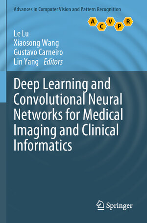 Buchcover Deep Learning and Convolutional Neural Networks for Medical Imaging and Clinical Informatics | EAN 9783030139711 | ISBN 3-030-13971-9 | ISBN 978-3-030-13971-1