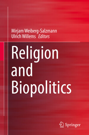 Buchcover Religion and Biopolitics  | EAN 9783030145804 | ISBN 3-030-14580-8 | ISBN 978-3-030-14580-4