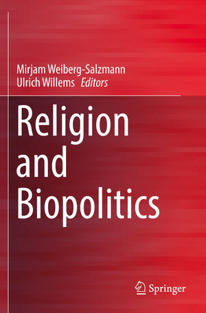 Buchcover Religion and Biopolitics  | EAN 9783030145828 | ISBN 3-030-14582-4 | ISBN 978-3-030-14582-8