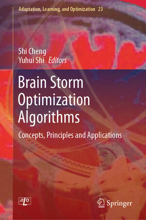 Buchcover Brain Storm Optimization Algorithms | EAN 9783030150709 | ISBN 3-030-15070-4 | ISBN 978-3-030-15070-9