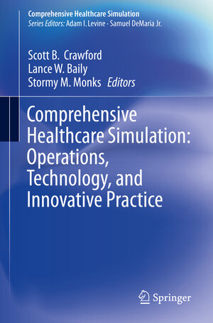 Buchcover Comprehensive Healthcare Simulation: Operations, Technology, and Innovative Practice | EAN 9783030153779 | ISBN 3-030-15377-0 | ISBN 978-3-030-15377-9