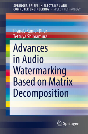 Buchcover Advances in Audio Watermarking Based on Matrix Decomposition | Pranab Kumar Dhar | EAN 9783030157265 | ISBN 3-030-15726-1 | ISBN 978-3-030-15726-5