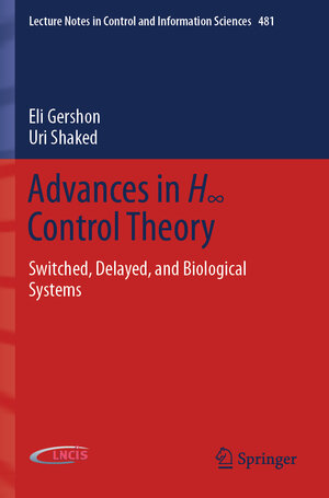 Buchcover Advances in H∞ Control Theory | Eli Gershon | EAN 9783030160104 | ISBN 3-030-16010-6 | ISBN 978-3-030-16010-4