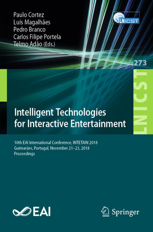 Buchcover Intelligent Technologies for Interactive Entertainment | EAN 9783030164478 | ISBN 3-030-16447-0 | ISBN 978-3-030-16447-8