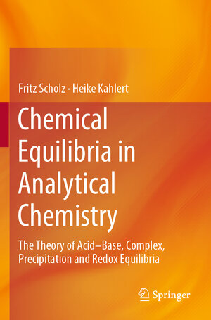Buchcover Chemical Equilibria in Analytical Chemistry | Fritz Scholz | EAN 9783030171827 | ISBN 3-030-17182-5 | ISBN 978-3-030-17182-7