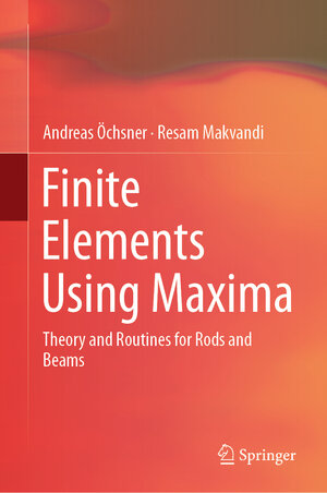 Buchcover Finite Elements Using Maxima | Andreas Öchsner | EAN 9783030171988 | ISBN 3-030-17198-1 | ISBN 978-3-030-17198-8