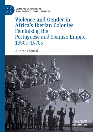 Buchcover Violence and Gender in Africa's Iberian Colonies | Andreas Stucki | EAN 9783030172329 | ISBN 3-030-17232-5 | ISBN 978-3-030-17232-9