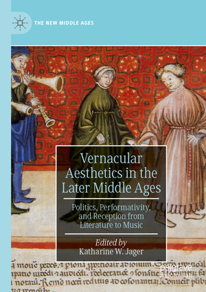 Buchcover Vernacular Aesthetics in the Later Middle Ages  | EAN 9783030183363 | ISBN 3-030-18336-X | ISBN 978-3-030-18336-3