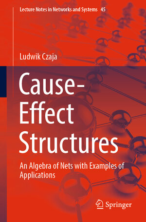 Buchcover Cause-Effect Structures | Ludwik Czaja | EAN 9783030204600 | ISBN 3-030-20460-X | ISBN 978-3-030-20460-0