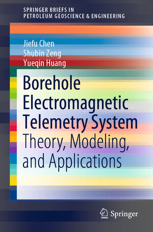 Buchcover Borehole Electromagnetic Telemetry System | Jiefu Chen | EAN 9783030215378 | ISBN 3-030-21537-7 | ISBN 978-3-030-21537-8