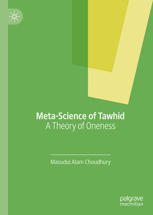 Buchcover Meta-Science of Tawhid | Masudul Alam Choudhury | EAN 9783030215583 | ISBN 3-030-21558-X | ISBN 978-3-030-21558-3