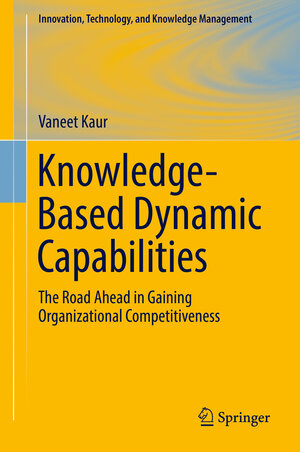 Buchcover Knowledge-Based Dynamic Capabilities | Vaneet Kaur | EAN 9783030216481 | ISBN 3-030-21648-9 | ISBN 978-3-030-21648-1
