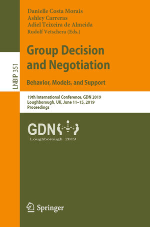 Buchcover Group Decision and Negotiation: Behavior, Models, and Support  | EAN 9783030217112 | ISBN 3-030-21711-6 | ISBN 978-3-030-21711-2