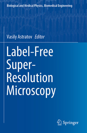 Buchcover Label-Free Super-Resolution Microscopy | EAN 9783030217242 | ISBN 3-030-21724-8 | ISBN 978-3-030-21724-2