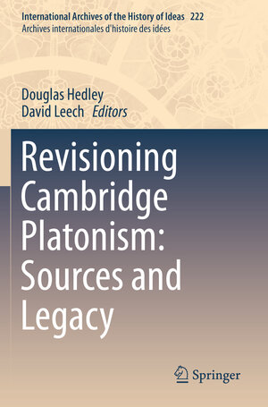 Buchcover Revisioning Cambridge Platonism: Sources and Legacy | EAN 9783030222024 | ISBN 3-030-22202-0 | ISBN 978-3-030-22202-4
