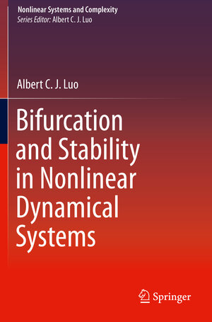 Buchcover Bifurcation and Stability in Nonlinear Dynamical Systems | Albert C. J. Luo | EAN 9783030229122 | ISBN 3-030-22912-2 | ISBN 978-3-030-22912-2