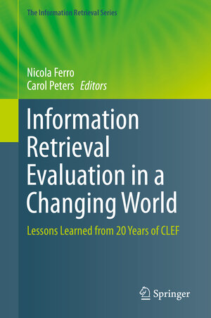Buchcover Information Retrieval Evaluation in a Changing World | EAN 9783030229481 | ISBN 3-030-22948-3 | ISBN 978-3-030-22948-1