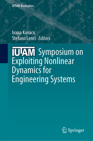 Buchcover IUTAM Symposium on Exploiting Nonlinear Dynamics for Engineering Systems | EAN 9783030236915 | ISBN 3-030-23691-9 | ISBN 978-3-030-23691-5