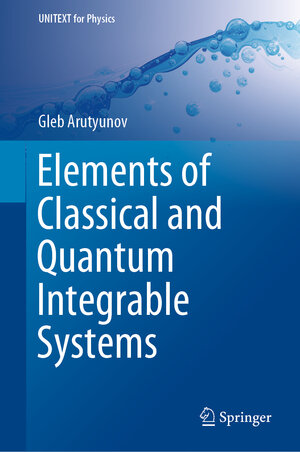 Buchcover Elements of Classical and Quantum Integrable Systems | Gleb Arutyunov | EAN 9783030241971 | ISBN 3-030-24197-1 | ISBN 978-3-030-24197-1