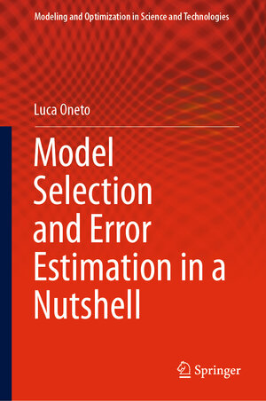 Buchcover Model Selection and Error Estimation in a Nutshell | Luca Oneto | EAN 9783030243586 | ISBN 3-030-24358-3 | ISBN 978-3-030-24358-6
