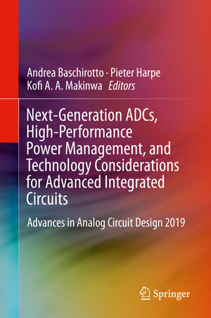 Buchcover Next-Generation ADCs, High-Performance Power Management, and Technology Considerations for Advanced Integrated Circuits | EAN 9783030252670 | ISBN 3-030-25267-1 | ISBN 978-3-030-25267-0