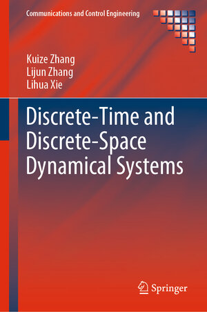 Buchcover Discrete-Time and Discrete-Space Dynamical Systems | Kuize Zhang | EAN 9783030259723 | ISBN 3-030-25972-2 | ISBN 978-3-030-25972-3