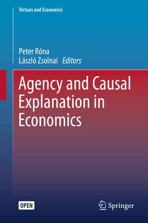 Buchcover Agency and Causal Explanation in Economics  | EAN 9783030261139 | ISBN 3-030-26113-1 | ISBN 978-3-030-26113-9