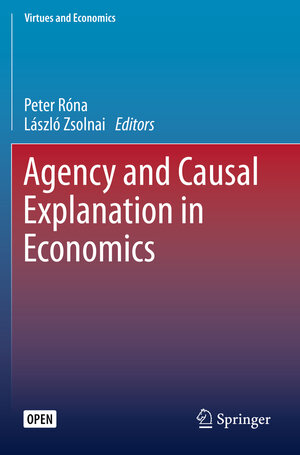 Buchcover Agency and Causal Explanation in Economics  | EAN 9783030261160 | ISBN 3-030-26116-6 | ISBN 978-3-030-26116-0