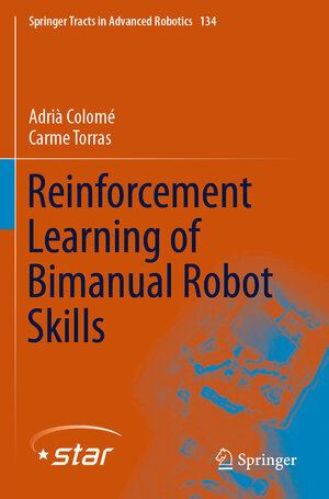 Buchcover Reinforcement Learning of Bimanual Robot Skills | Adrià Colomé | EAN 9783030263287 | ISBN 3-030-26328-2 | ISBN 978-3-030-26328-7