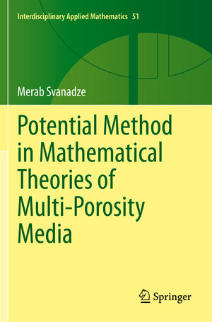 Buchcover Potential Method in Mathematical Theories of Multi-Porosity Media | Merab Svanadze | EAN 9783030280246 | ISBN 3-030-28024-1 | ISBN 978-3-030-28024-6