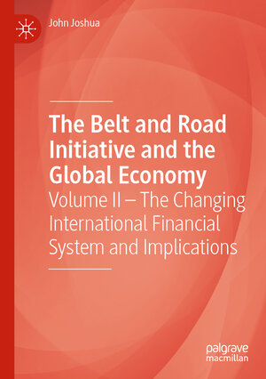 Buchcover The Belt and Road Initiative and the Global Economy | John Joshua | EAN 9783030280703 | ISBN 3-030-28070-5 | ISBN 978-3-030-28070-3