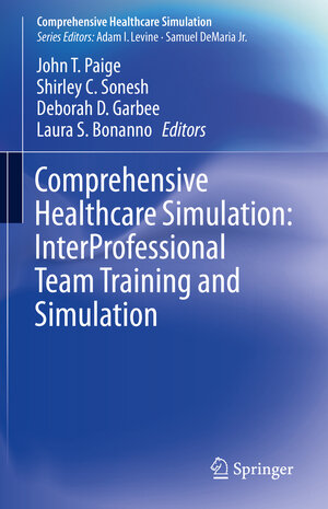 Buchcover Comprehensive Healthcare Simulation: InterProfessional Team Training and Simulation | EAN 9783030288457 | ISBN 3-030-28845-5 | ISBN 978-3-030-28845-7