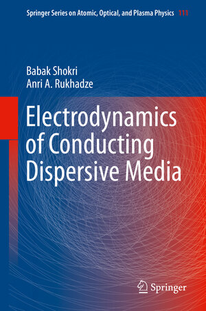 Buchcover Electrodynamics of Conducting Dispersive Media | Babak Shokri | EAN 9783030289683 | ISBN 3-030-28968-0 | ISBN 978-3-030-28968-3
