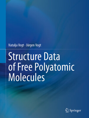 Buchcover Structure Data of Free Polyatomic Molecules | Natalja Vogt | EAN 9783030294304 | ISBN 3-030-29430-7 | ISBN 978-3-030-29430-4