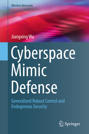 Buchcover Cyberspace Mimic Defense | Jiangxing Wu | EAN 9783030298449 | ISBN 3-030-29844-2 | ISBN 978-3-030-29844-9