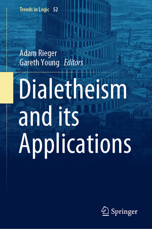 Buchcover Dialetheism and its Applications | EAN 9783030302207 | ISBN 3-030-30220-2 | ISBN 978-3-030-30220-7