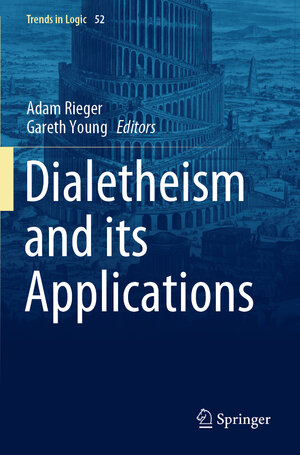 Buchcover Dialetheism and its Applications  | EAN 9783030302238 | ISBN 3-030-30223-7 | ISBN 978-3-030-30223-8