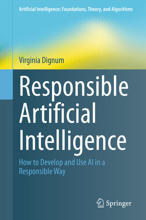 Buchcover Responsible Artificial Intelligence | Virginia Dignum | EAN 9783030303709 | ISBN 3-030-30370-5 | ISBN 978-3-030-30370-9