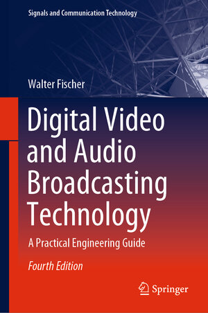 Buchcover Digital Video and Audio Broadcasting Technology | Walter Fischer | EAN 9783030321857 | ISBN 3-030-32185-1 | ISBN 978-3-030-32185-7