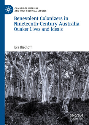Buchcover Benevolent Colonizers in Nineteenth-Century Australia | Eva Bischoff | EAN 9783030326678 | ISBN 3-030-32667-5 | ISBN 978-3-030-32667-8