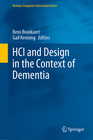 Buchcover HCI and Design in the Context of Dementia | EAN 9783030328344 | ISBN 3-030-32834-1 | ISBN 978-3-030-32834-4