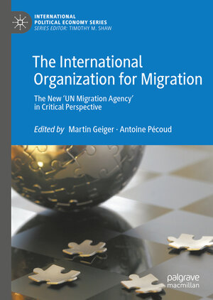 Buchcover The International Organization for Migration  | EAN 9783030329754 | ISBN 3-030-32975-5 | ISBN 978-3-030-32975-4