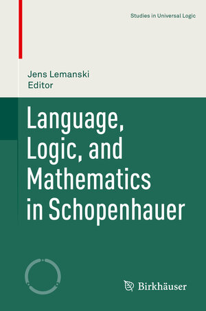 Buchcover Language, Logic, and Mathematics in Schopenhauer | EAN 9783030330897 | ISBN 3-030-33089-3 | ISBN 978-3-030-33089-7