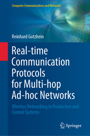 Buchcover Real-time Communication Protocols for Multi-hop Ad-hoc Networks | Reinhard Gotzhein | EAN 9783030333195 | ISBN 3-030-33319-1 | ISBN 978-3-030-33319-5