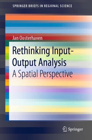 Buchcover Rethinking Input-Output Analysis | Jan Oosterhaven | EAN 9783030334468 | ISBN 3-030-33446-5 | ISBN 978-3-030-33446-8