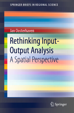 Buchcover Rethinking Input-Output Analysis | Jan Oosterhaven | EAN 9783030334475 | ISBN 3-030-33447-3 | ISBN 978-3-030-33447-5