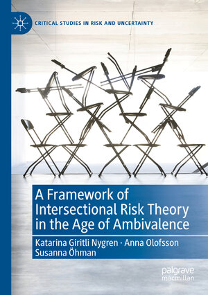 Buchcover A Framework of Intersectional Risk Theory in the Age of Ambivalence | Katarina Giritli Nygren | EAN 9783030335267 | ISBN 3-030-33526-7 | ISBN 978-3-030-33526-7
