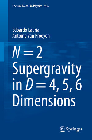 Buchcover N = 2 Supergravity in D = 4, 5, 6 Dimensions | Edoardo Lauria | EAN 9783030337551 | ISBN 3-030-33755-3 | ISBN 978-3-030-33755-1